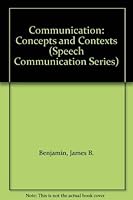 Communication: Concepts and Contexts 0060406194 Book Cover