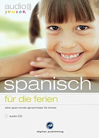 audio junior spanisch - für die ferien: Eine spannende Sprachreise für Kinder : Amazon.de: Bücher