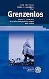  Grenzenlos: Mauerfall und Wende in (Kinder- und Jugend-)Literatur und Medien (Beiträge zur neueren Literaturgeschichte)