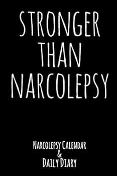 Paperback Stronger Than Narcolepsy: Narcolepsy Calendar & Daily Diary Book