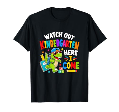 Watch Out Kindergarten Here I Come Dino First Day of School T-Shirt