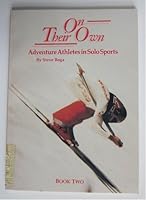 On their own: Adventure athletes in solo sports 0878799273 Book Cover