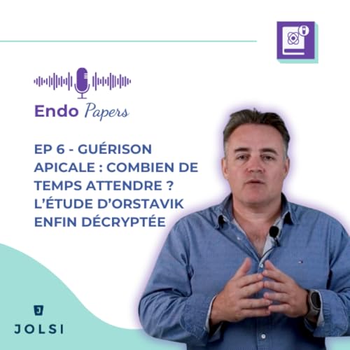 『Endo Papers #6 : Gu&eacute;rison apicale : combien de temps attendre ? L&rsquo;&eacute;tude d&rsquo;Orstavik enfin d&eacute;crypt&eacute;e』のカバーアート