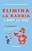 Elimina la rabbia e goditi la vita!: 21 esercizi per avere più calma ed equilibrio – abbi più controllo sulle tue emozioni (Come vivere con coraggio, porsi dei limiti e guadagnarsi il rispetto!)