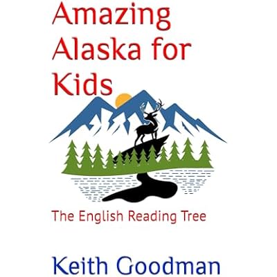 Amazing Alaska for Kids: The English Reading Tree