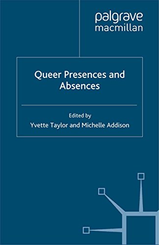 Queer Presences and Absences (Genders and Sexualities in the Social Sciences) (English Edition)