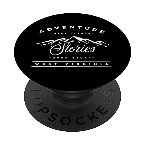 Adventure Over Things Stories Over Stuff West Virginia PopSockets Swappable PopGrip