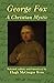 George Fox: A Christian Mystic