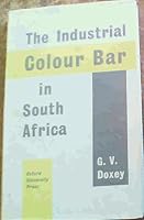 The industrial colour bar in South Africa B0000CL3MQ Book Cover