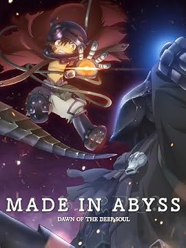 Made in Abyss: Dawn of the Deep Soul