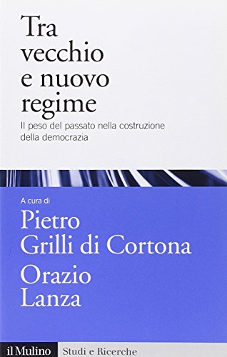 Tra vecchio e nuovo regime. il peso del passato