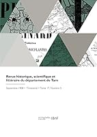 Revue Historique, Scientifique Et Littéraire Du Département Du Tarn 2329848951 Book Cover