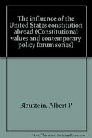 The influence of the United States constitution abroad 0887020194 Book Cover