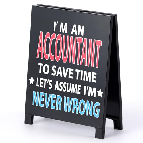 I'm An Accountant to Save Time Never Wrong Funny Acrylic Desk Sign Board Style Office Table Decor Gift for Accountant Coworkers Friends Home Workspace Cubicle Tabletop Desk Decoration for Tax Season
