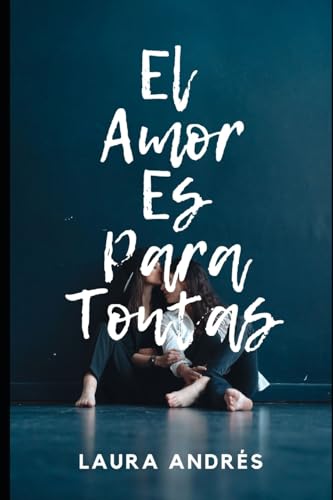 El amor es para tontas: Historia erótica lésbica (Spanish Edition)