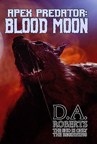 Apex Predator: Blood Moon: Book Two of the Apex Predator Series Apex Predator: Blood Moon: Book Two of the Apex Predator Series