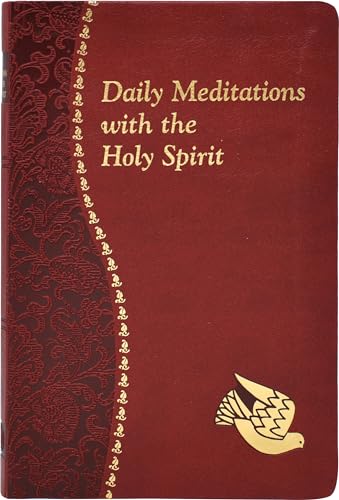 Daily Meditations With The Holy Spirit: Minute Meditations For Every Day Containing A Scripture...