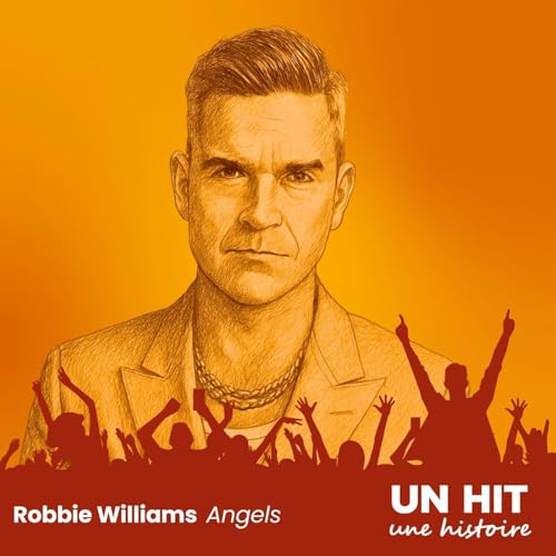 Angels - Robbie Williams : la v&eacute;rit&eacute; cach&eacute;e derri&egrave;re son plus grand hit