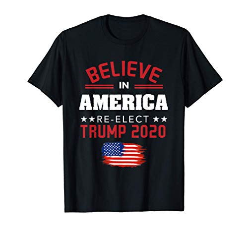 Trump 2020 Re-Elect Donald Trump Believe In America Maglietta