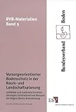  Vorsorgeorientierter Bodenschutz in der Raum- und Landschaftsplanung: Leitbilder und methodische Anforderungen, konkretisiert am Beispiel der Region Berlin-Brandenburg (BVB-Materialien)