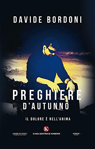 Preghiere d'autunno. Il dolore è nell'anim