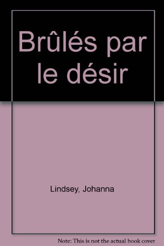 Brûlés par le désir
