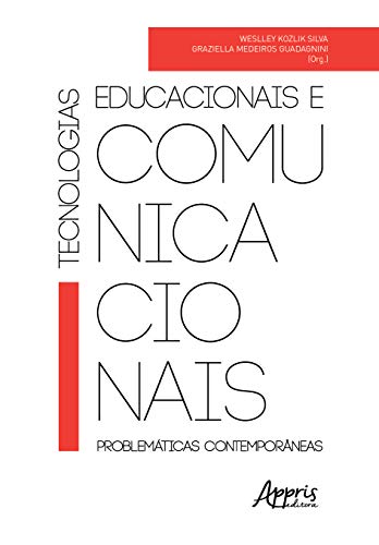 Tecnologias educacionais e comunicacionais: Problemáticas contemporâneas