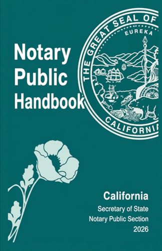 California Notary Public Handbook: Edition 2026 - by the California Secretary of State Notary Public Section