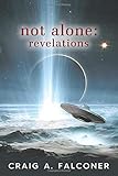 Not Alone: Revelations