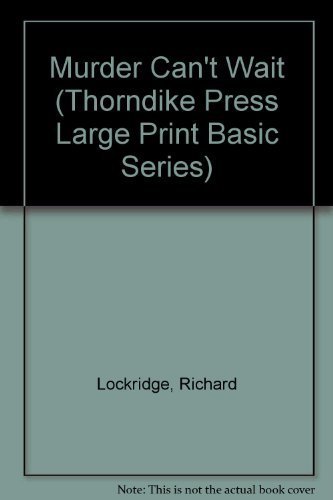 Murder Can't Wait (By: Richard Lockridge)