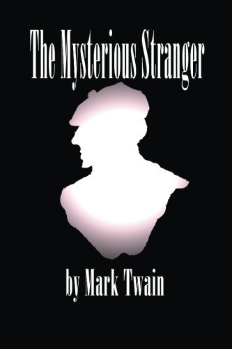 The Mysterious Stranger 1482516152 Book Cover