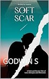 godwin's law definition  Soft Scar: A Dark and Steamy Tale of Lust, Betrayal, and Obsession (English Edition)
