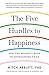The Five Hurdles to Happiness: And the Mindful Path to Overcoming Them