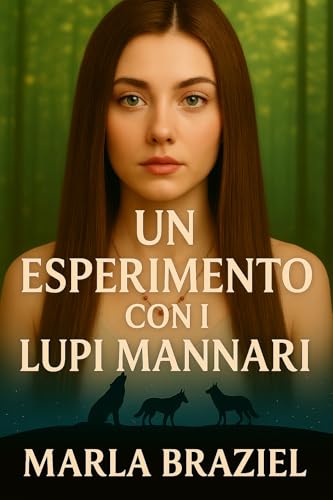 Un Esperimento con i Lupi Mannari (Un Mese con i Lupi Mannari Vol. 3)