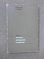 Field Studies for Schools Volume 1: The Purpose and Organisation of Field Studies B00164S2Z4 Book Cover