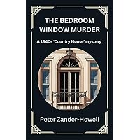 The Bedroom Window Murder