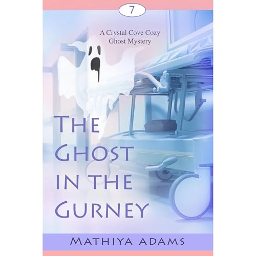 The Ghost in the Gurney Audiolibro Por Mathiya Adams arte de portada