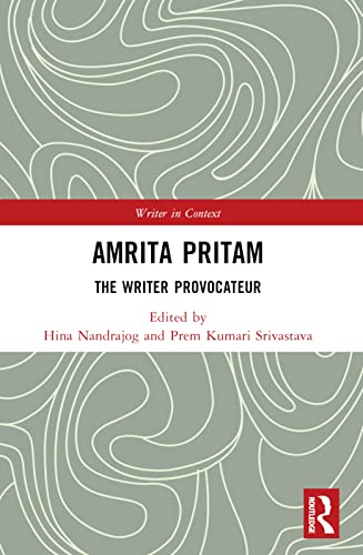 Amrita Pritam: The Writer Provocateur
