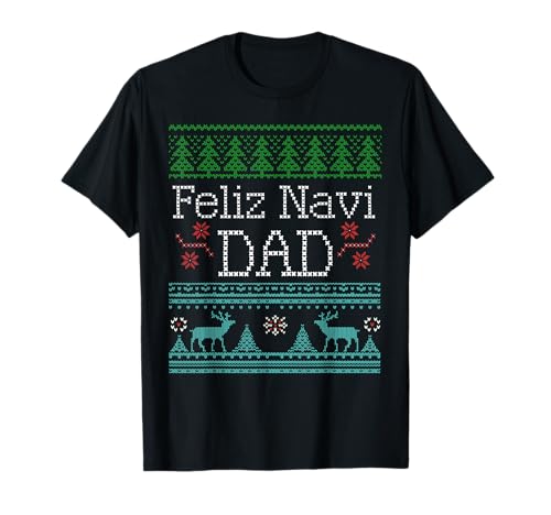 Christmas Feliz Navi Dad Xmas Pun Camiseta
