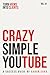Crazy Simple YouTube