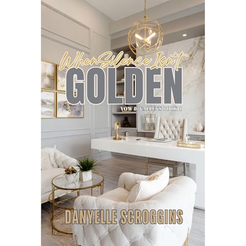 When Silence Isn't Golden: A Christian Marriage Romance (Vows & Valleys Book 1) Audiobook By Danyelle Scroggins cover art