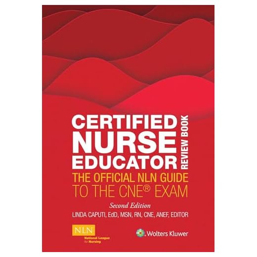Certified Nurse Educator Review Book: The Official NLN Guide to the CNE Exam