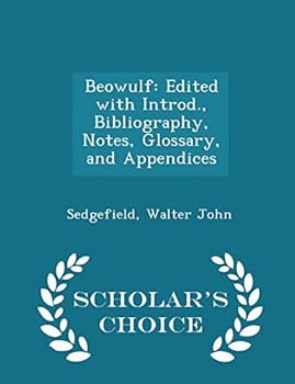 Paperback Beowulf: Edited with Introd., Bibliography, Notes, Glossary, and Appendices - Scholar's Choice Edition Book