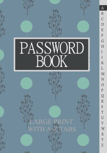 Password Book Large Print with A-Z tabs: Password Book Big size 7x10', Big Font for Seniors, classic...