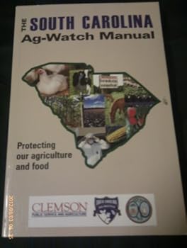 Paperback The South Carolina Ag-Watch Manual: Protecting Our Agriculture & Food Book