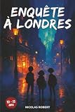 Enquête à Londres: Un roman d'aventure et de suspense pour les 11-14 ans