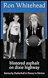 blistered asphalt on dixie highway: Kentucky Basketball is Poetry in Motion (English Edition)