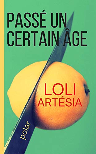 Passe Un Certain Age Armand Leandre T 1 Ebook Artesia Loli Amazon Fr