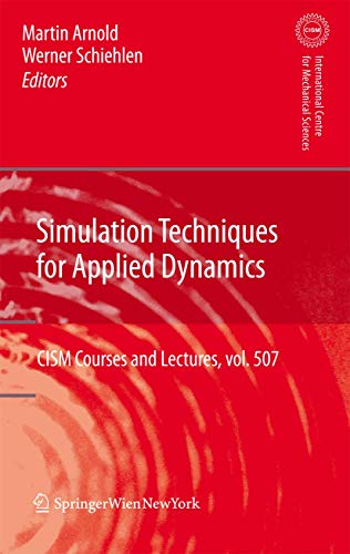 Simulation Techniques for Applied Dynamics: 507 (CISM International Centre for Mechanical Sciences) view 2