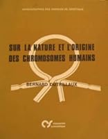 Sur la nature et l'origine des chromosomes humains (Monographies des Annales de ge´ne´tique) (French Edition) 2704608040 Book Cover